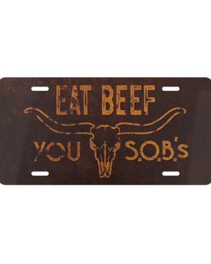 Eat Beef You SOB's License Plate Rancher Truck Car Custom Plates Western Cattle Producer Gift Idea Vanity Plate for Livestock Producers
