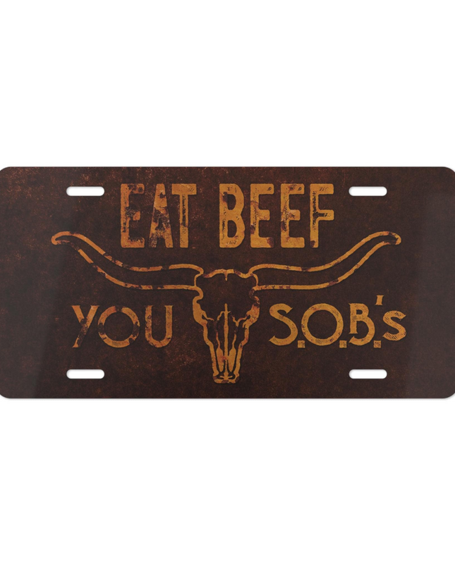 Eat Beef You SOB's License Plate Rancher Truck Car Custom Plates Western Cattle Producer Gift Idea Vanity Plate for Livestock Producers